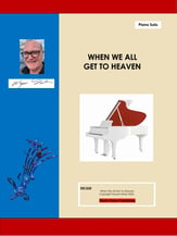 When We All Get To Heaven piano sheet music cover